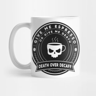 Skull Cup Emblem - Death Over Decaff Mug